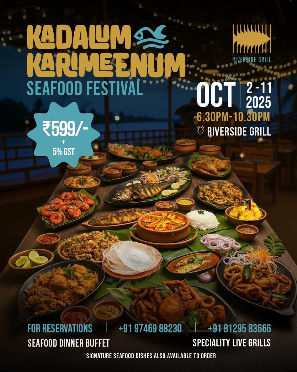 Kadalum Karimeenum seafood festival from Oct 2nd to 11th, 6.30 pm to 10.30 pm at Riverside Grill